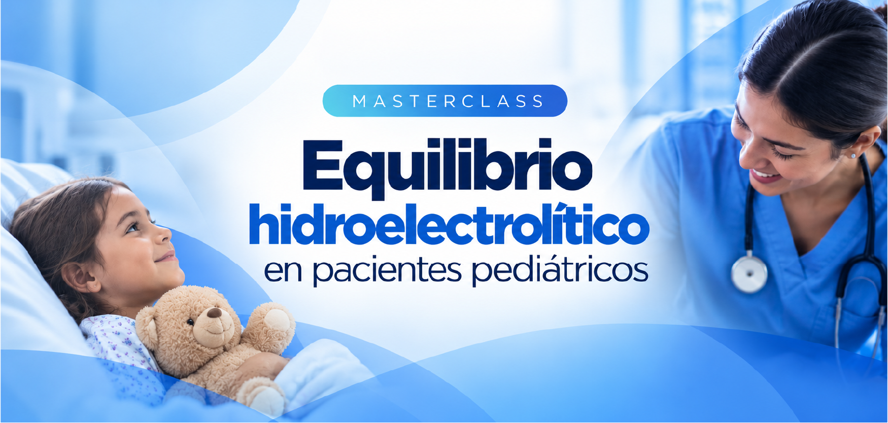 Masterclass: Equilibrio hidroelectrolítico en pacientes pediátricos