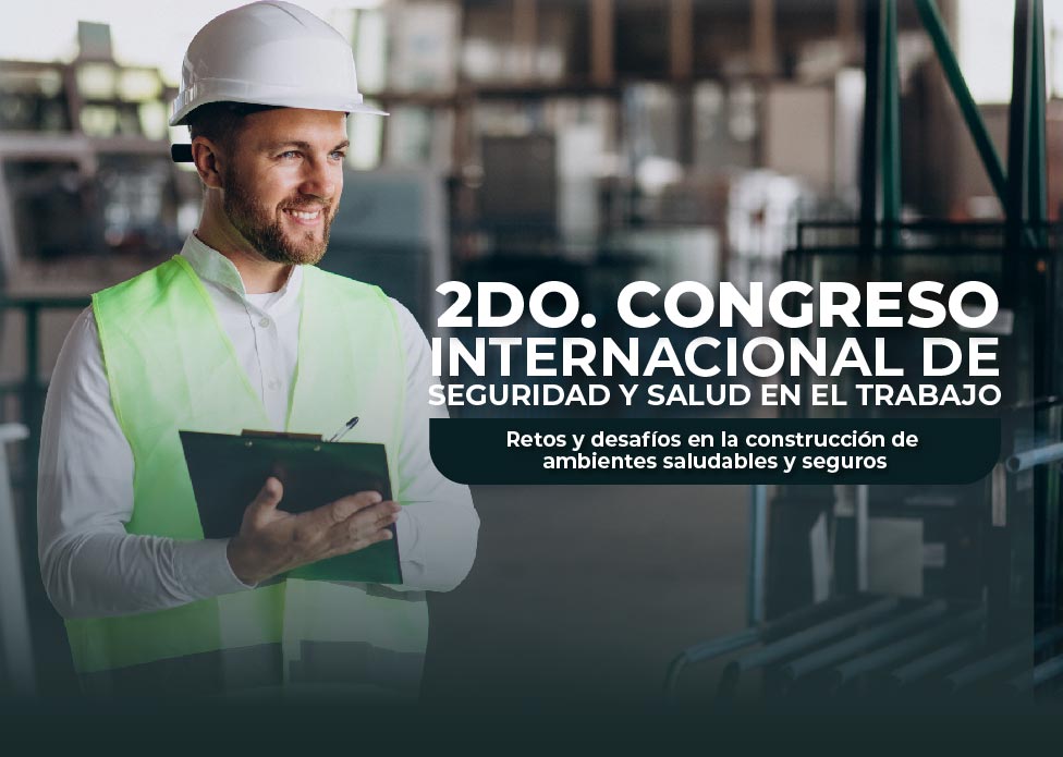 2Do. Congreso Internacional De Seguridad Y Salud En El Trabajo