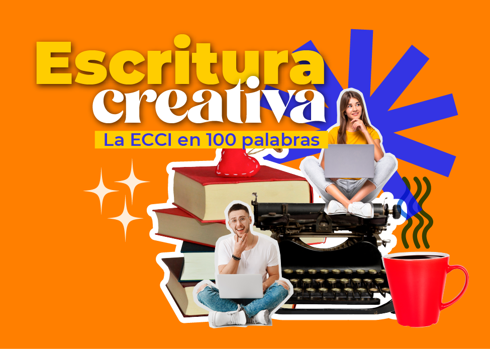 Taller de Escritura creativa: La ECCI en 100 palabras