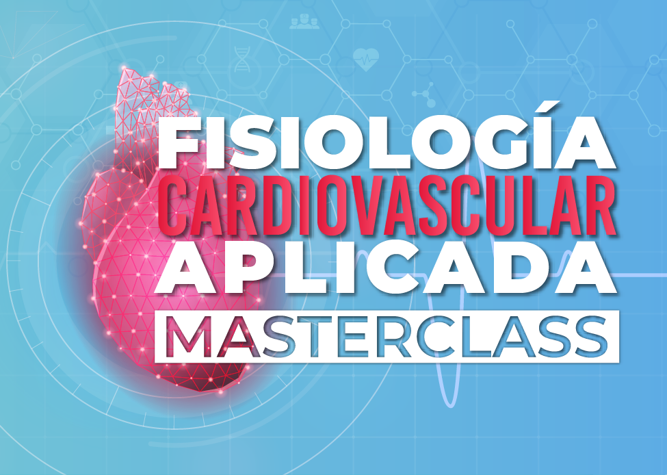 Master Class Fisiología Cardiovascular Aplicada