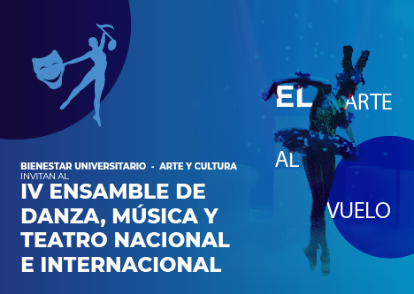 IV Ensamble de Música, Danza y Teatro Nacional e Internacional – El arte al vuelo