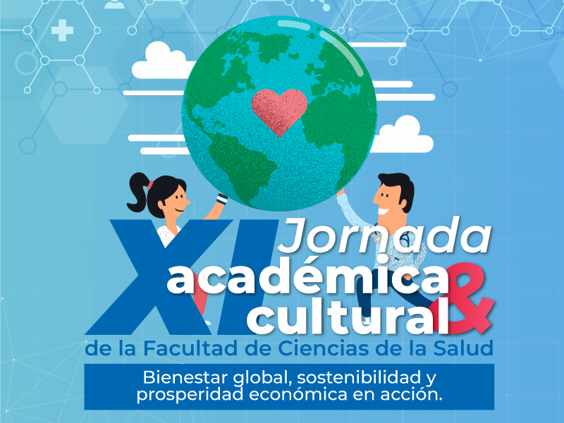 XI Jornada académica y cultural – Bienestar global, sostenibilidad y prosperidad económica en acción