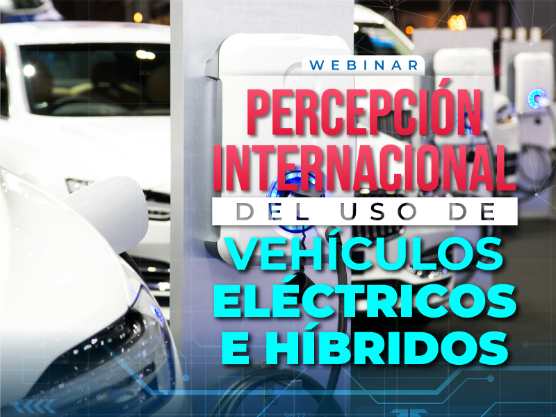 Webinar Percepción internacional del uso de vehículos eléctricos e híbridos