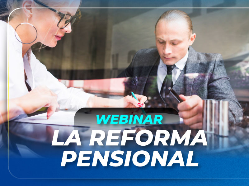 Webinar – La reforma pensional