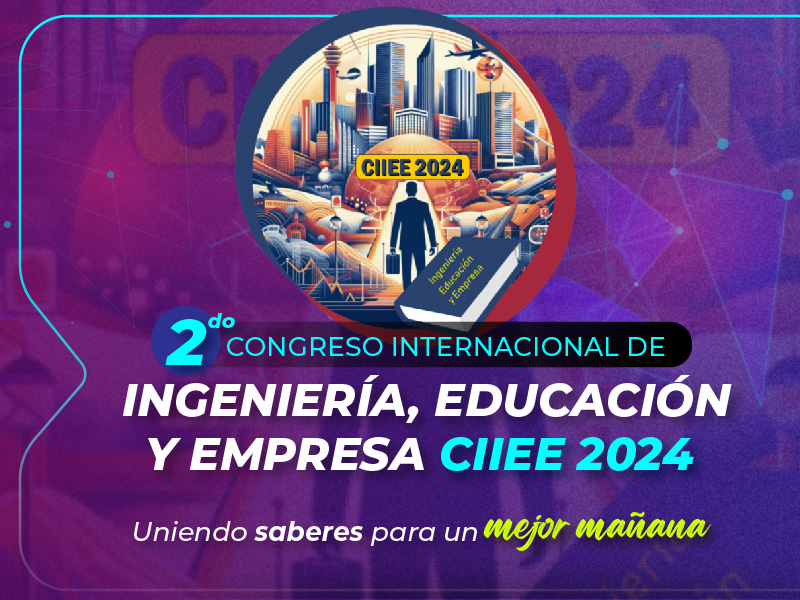 2do Congreso internacional de Ingeniería, educación y empresa CIIE – 2024