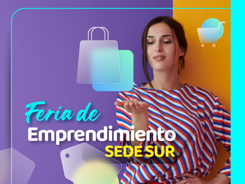 Feria de emprendimiento Sede Sur