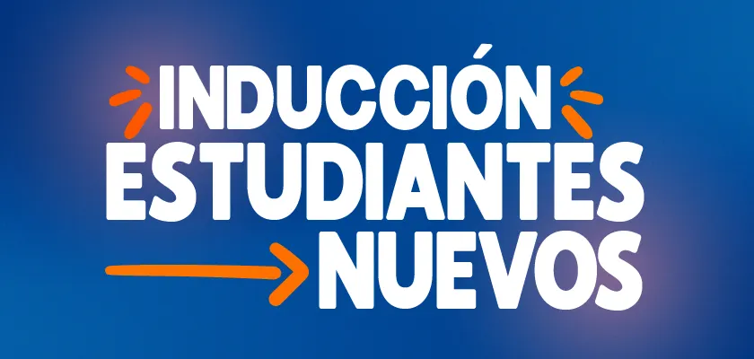 Noticia - Inducción Estudiantes Nuevos 2026-2