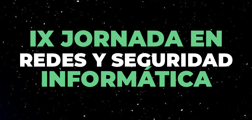 Noticia - 💻🔐 IX Jornada en Redes y Seguridad Informática