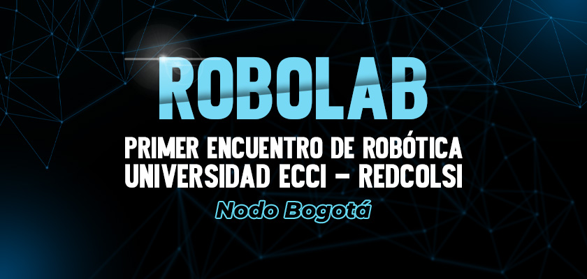 Noticia - ROBOlab Bogotá 2026: Primer Encuentro de Robótica Nodo Bogotá–Cundinamarca