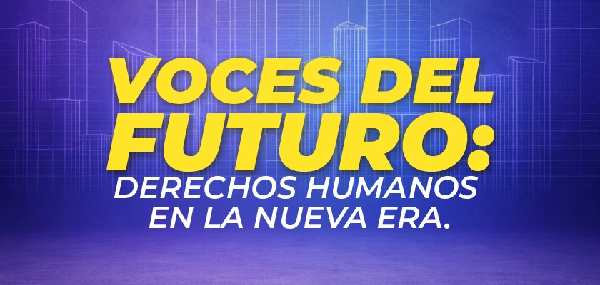 Voces del futuro: Derechos Humanos en la Nueva Era 🌍✨