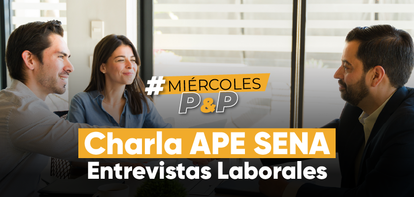 Miércoles de P&P y APE SENA