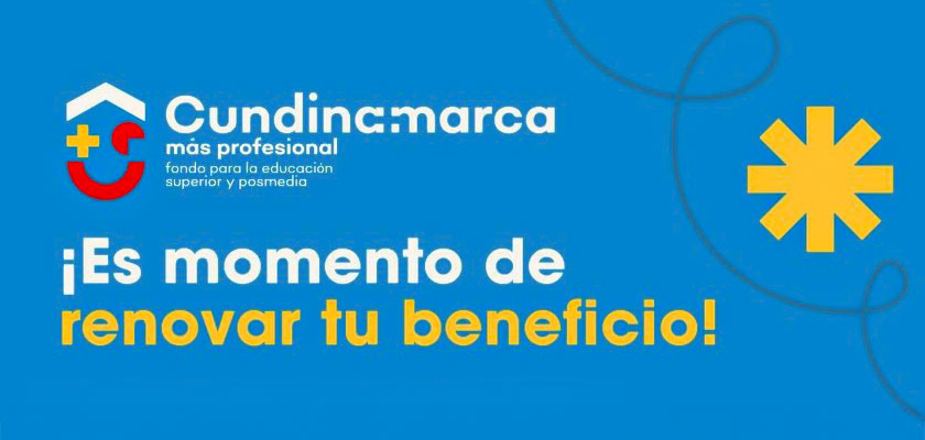 Noticia - Renueva tu beneficio del Fondo Cundinamarca Más Profesional